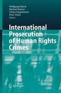 Kaleck / Weiss / Ratner |  International Prosecution of Human Rights Crimes | Buch |  Sack Fachmedien