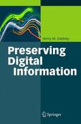 Gladney |  Gladney, H: Preserving Digital Information | Buch |  Sack Fachmedien