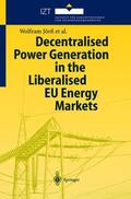 Jörß / Holst Joergensen / Loeffler |  Decentralised Power Generation in the Liberalised EU Energy Markets | Buch |  Sack Fachmedien