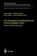 Bodnar / Schorkopf / Kowalski |  The Emerging Constitutional Law of the European Union | Buch |  Sack Fachmedien