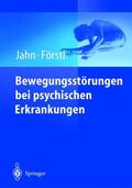 Jahn |  Bewegungsstörungen bei psychischen Erkrankungen | Buch |  Sack Fachmedien