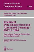 Leung / Meng / Chan |  Intelligent Data Engineering and Automated Learning - IDEAL 2000. Data Mining, Financial Engineering, and Intelligent Agents | Buch |  Sack Fachmedien
