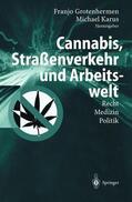 Karus / Grotenhermen |  Cannabis, Straßenverkehr und Arbeitswelt | Buch |  Sack Fachmedien