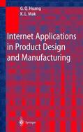 Mak / Huang |  Internet Applications in Product Design and Manufacturing | Buch |  Sack Fachmedien