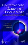 Babenko / Kuzmin / Astafyeva |  Electromagnetic Scattering in Disperse Media | Buch |  Sack Fachmedien