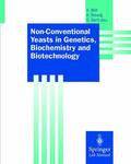 Wolf / Barth / Breunig |  Non-Conventional Yeasts in Genetics, Biochemistry and Biotechnology | Buch |  Sack Fachmedien