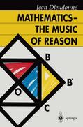 Dieudonne |  Mathematics ¿ The Music of Reason | Buch |  Sack Fachmedien