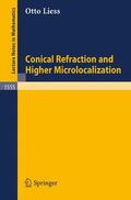 Liess |  Conical Refraction and Higher Microlocalization | Buch |  Sack Fachmedien