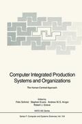 Schmid / Grieve / Evans |  Computer Integrated Production Systems and Organizations | Buch |  Sack Fachmedien