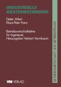 Ahlert / Franz / Vormbaum |  Industrielle Kostenrechnung | Buch |  Sack Fachmedien