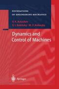Astashev / Kolovsky / Babitsky |  Dynamics and Control of Machines | Buch |  Sack Fachmedien