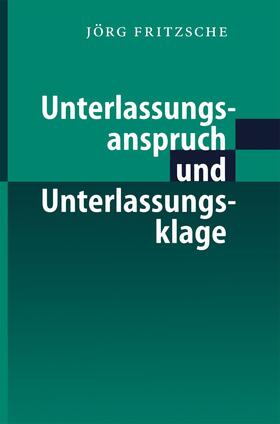 Fritzsche | Unterlassungsanspruch und Unterlassungsklage | Buch | sack.de