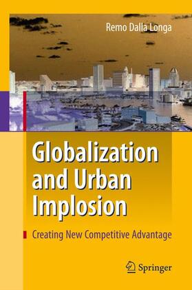 Dalla Longa | Globalization and Urban Implosion | Buch | sack.de