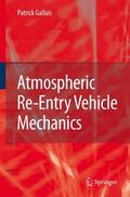 Gallais |  Atmospheric Re-Entry Vehicle Mechanics | Buch |  Sack Fachmedien