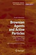 Schweitzer |  Brownian Agents and Active Particles | Buch |  Sack Fachmedien