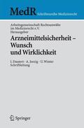 Dautert / Arbeitsgemeinschaft / Jorzig |  Arzneimittelsicherheit - Wunsch und Wirklichkeit | Buch |  Sack Fachmedien