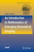 Ammari |  An Introduction to Mathematics of Emerging Biomedical Imaging | Buch |  Sack Fachmedien