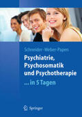Schneider / Weber |  Psychiatrie, Psychosomatik und Psychotherapie ...in 5 Tagen | eBook | Sack Fachmedien