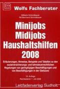 Schmidbauer / Schmidbauer |  Minijobs. Midijobs. Haushaltshilfen 2008 | Buch |  Sack Fachmedien