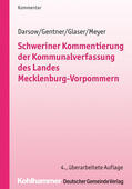 Darsow / Gentner / Glaser |  Schweriner Kommentierung der Kommunalverfassung des Landes Mecklenburg-Vorpommern | Buch |  Sack Fachmedien