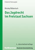 Rincke / Rübartsch / Busse |  Das Jagdrecht im Freistaat Sachsen | Buch |  Sack Fachmedien