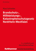 Schneider |  Brandschutz-, Hilfeleistungs-, Katastrophenschutzgesetz Nordrhein-Westfalen | Buch |  Sack Fachmedien