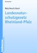 Rätz / Hesch / Utsch |  Landesnaturschutzgesetz Rheinland-Pfalz | Buch |  Sack Fachmedien