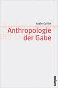 Caillé / Adloff / Papilloud |  Anthropologie der Gabe | Buch |  Sack Fachmedien