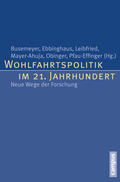 Busemeyer / Ebbinghaus / Leibfried |  Wohlfahrtspolitik im 21. Jahrhundert | Buch |  Sack Fachmedien