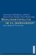 Busemeyer / Ebbinghaus / Leibfried |  Wohlfahrtspolitik im 21. Jahrhundert | eBook | Sack Fachmedien