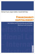 Faust / Kädtler / Wolf |  Finanzmarktkapitalismus? | eBook | Sack Fachmedien