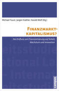 Faust / Kädtler / Wolf |  Finanzmarktkapitalismus? | Buch |  Sack Fachmedien
