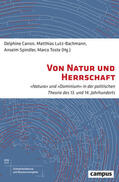 Lutz-Bachmann / Carron / Spindler |  Von Natur und Herrschaft | Buch |  Sack Fachmedien