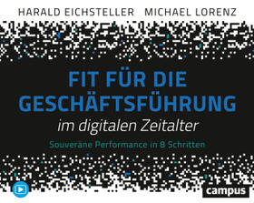 Eichsteller / Lorenz | Fit für die Geschäftsführung im digitalen Zeitalter | Buch | sack.de
