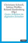 Schnell / Pfeiffer / Hardenberg |  Gutes Arbeiten im digitalen Zeitalter | Buch |  Sack Fachmedien