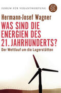 Wagner / Wiegandt |  Was sind die Energien des 21. Jahrhunderts? | Buch |  Sack Fachmedien