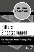 Krausnick |  Hitlers Einsatzgruppen | Buch |  Sack Fachmedien