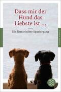 Balmes / Grossmann |  Dass mir der Hund das Liebste ist ... | Buch |  Sack Fachmedien