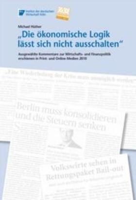 Hüther | "Die ökonomische Logik lässt sich nicht ausschalten" | E-Book | sack.de