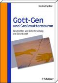 Spitzer |  Gott-Gen und Grossmutterneuron | eBook | Sack Fachmedien