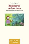 Spitzer |  Rotkäppchen und der Stress (Wissen & Leben) | eBook | Sack Fachmedien