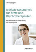 Bergner |  Mentale Gesundheit für Ärzte und Psychotherapeuten | Buch |  Sack Fachmedien