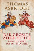 Asbridge |  Der größte aller Ritter | Buch |  Sack Fachmedien