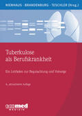 Nienhaus / Brandenburg / Teschler |  Tuberkulose als Berufskrankheit | Buch |  Sack Fachmedien