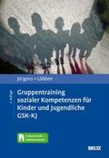 Jürgens / Lübben |  Gruppentraining sozialer Kompetenzen für Kinder und Jugendliche GSK-KJ | eBook | Sack Fachmedien