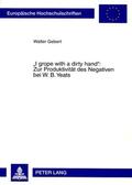 Gebert |  "I grope with a dirty hand": Zur Produktivität des Negativen bei W. B. Yeats | Buch |  Sack Fachmedien