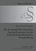 Daghles |  Die Kompatibilität islamischer Staatsauffassungen mit der freiheitlich demokratischen Grundordnung | Buch |  Sack Fachmedien