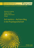 Hartmann / Ladwig / Kunze |  «Exit matters» - Auf dem Weg in die Projektgesellschaft | Buch |  Sack Fachmedien