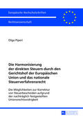 Piperi |  Die Harmonisierung der direkten Steuern durch den Gerichtshof der Europäischen Union und das nationale Steuerverfahrensrecht | Buch |  Sack Fachmedien