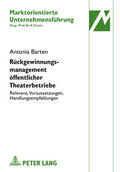 Barten |  Rückgewinnungsmanagement öffentlicher Theaterbetriebe | Buch |  Sack Fachmedien